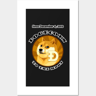 Dogecoin Since December 6, 2013 To The Moon Posters and Art